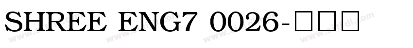 SHREE ENG7 0026字体转换